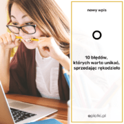 10 błędów jak sprzedawać rękodzieło