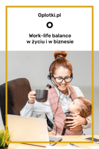 work life balance definicja