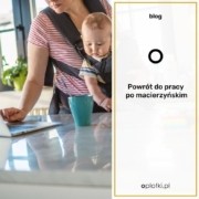 powrót do pracy po macierzyńskim