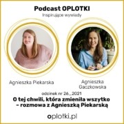 rozmowa z Agnieszką Piekarską