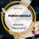 kurs stacjonarny punch needle warsztaty