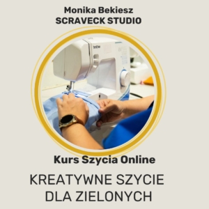 Kurs szycia online - szycie dla zielonych Monika Bekiesz_2