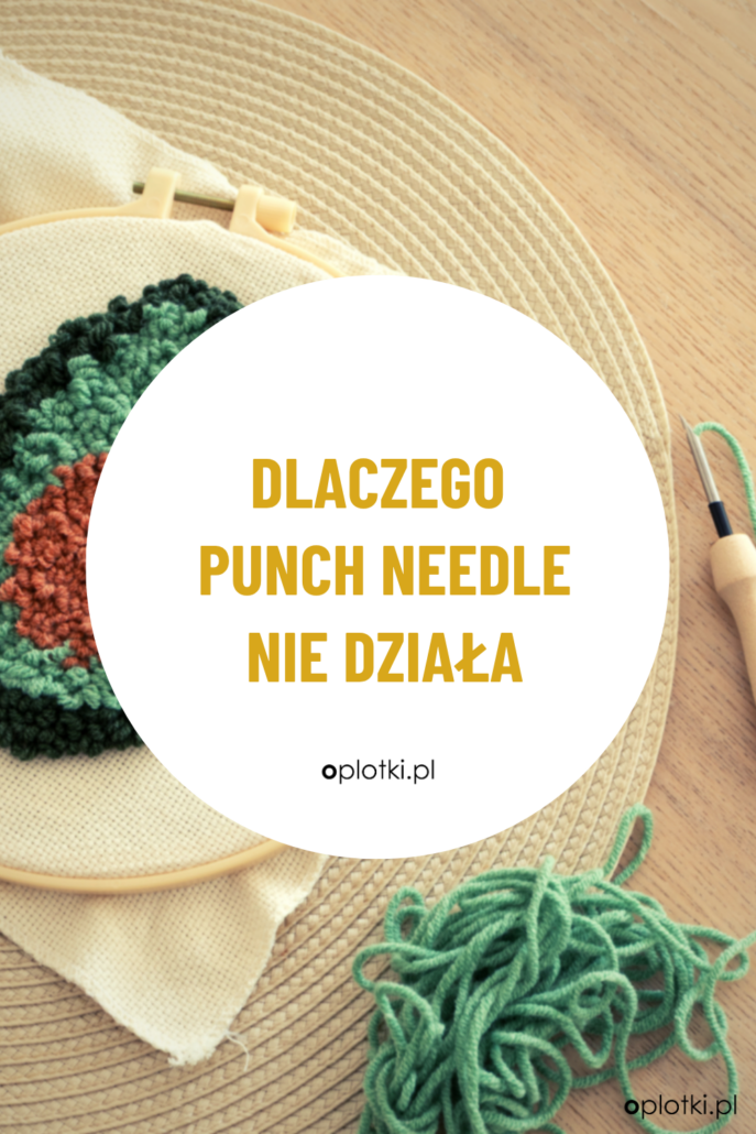igły włóczka punch needle błędy w punch needle
